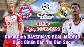 Nhận định bóng đá, soi kèo Bayern Munich vs Real Madrid 2h ngày 1/5 | Bán kết lượt đi cúp c1 Châu Âu