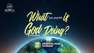 PHBC Family Worship Service: What on Earth is God Doing?