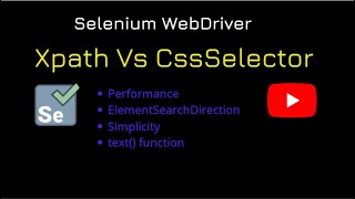 Differences between Xpath and CssSelector In Selenium WebDriver