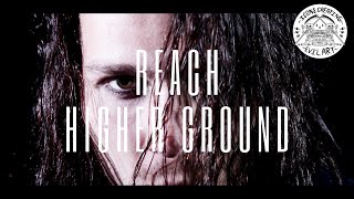 REACH - Higher Ground (Official Music Video)