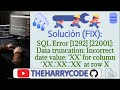Solución (FIX): SQL Error [1292] [22001]: Data truncation: Incorrect date value: 'XX' for column ...