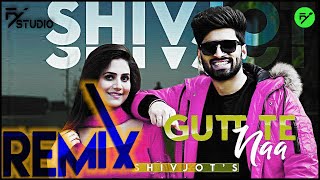 Gutt Te Naa REMIX by FY STUDIO SHIVJOT The Boss  New Punjabi Songs 2021