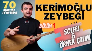 Kerimoğlu Zeybeği | Uzun Sap Tavır Dersi (1. Bölüm: Solfej, Sade Çalım; Tavırlı Örnek Çalım)