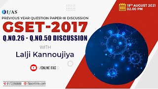 PREVIOUS YEAR QUESTION PAPER-3 DISCUSSION I GSET - 2017 WITH LALJI SIR ON 19th AUG AT 2 PM