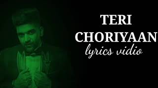 Teri choriyaan new song...By Guru Randhawa