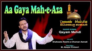 Aa Gaya Maah-e-Aza Aansu Baha Lo Fatima | Qayam Mehdi Mumbai | Baadshah Husain 1439 2017 2018 | HD