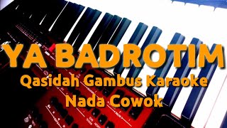 Ya Badrotim - Karaoke Nada Cowok || Qasidah Karaoke