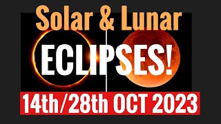 Solar Eclipse 14th Oct & Lunar Eclipse 28/29th Oct 2023  FINAL DECISIONS!