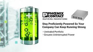 Phoenix Contact Helps You Stay Proficiently Powered So Your Company Keeps Running Strong