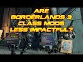 ARE BORDERLANDS 3 CLASS MODS LESS IMPACTFUL?