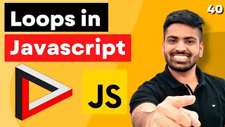 Loops In Javascript | For, While, Do-While, Break & Continue | Complete Web Development Course #40