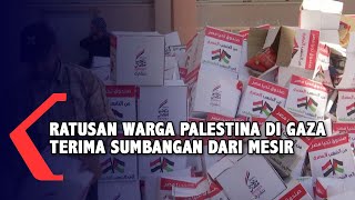 Ratusan Warga Palestina di Gaza Terima Sumbagan dari Mesir