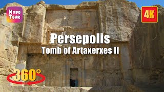 Persepolis (TAKHT-E JAMSHID), Tomb of Artaxerxes II 360° 4K