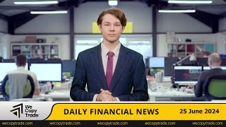 WeCopyTrade Weekly Financial News 25 June 2024