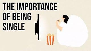The Importance of Being Single