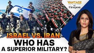 Israel vs Iran: A Clash of Military Capabilities | Vantage with Palki Sharma