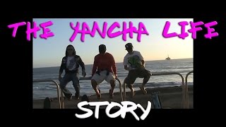 THE YANCHA LIFE STORY