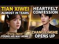 Tian Xiwei Cries! Zhang Linghe's Confession: When the Lost 