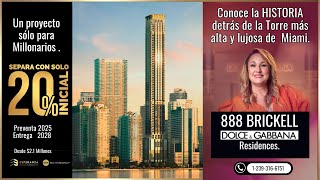 888 Brickell Dolce \u0026 Gabbana.La torre más alta de Miami, para millonarios amantes del ultra lujo.