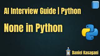10. None in Python | AI Interview Guide | Python