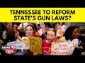 Tennessee Gun Laws | Tennessee Lawmakers Consider Changes To The State's Gun Laws | News18 | N18V