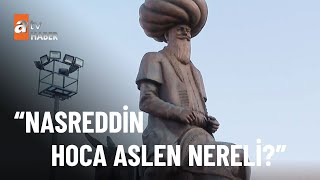 Nasreddin Hoca Akşehirli mi, Sivrihisarlı mı? - atv Ana Haber 31 Aralık 2022