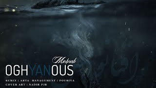 Mehrab -  OghYanOus  (feat. Oriyal A'bid,) | OFFICIAL NEW TRACK مهراب - اقیانوس