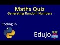 04 Python: Maths Quiz - Generating Random Numbers - Edujo