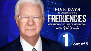 Five Days To Understanding Frequencies - Law of Attraction (1-5) Bob Proctor Seminar