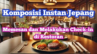 【Komposisi Instan Jepang】Memesan dan Melakukan Check de Restoan❶  #mendengarkanbahasajepang #jepang