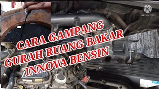 TUTORIAL | Cara Lengkap Gurah Kerak Ruang Bakar Mobil Innova Bensin | CHAMBER CLEAN