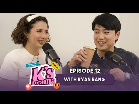 K's Drama: Exploring Korea, Friendship, and Cultural Journeys with Ryan Bang EP 12