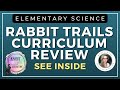 Homeschool Science Curriculum - RABBIT TRAILS HOMESCHOOL REVIEW and SEE INSIDE