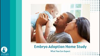 Embryo Adoption Home Study | What to Expect