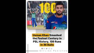 #UsmanKhan Smashed the Fastest Century in #PSL History, 100 Runs in 36 Balls