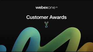 Announcing the 2022 WebexOne Customer Award Winners