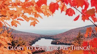 Akathist of Thanksgiving: Glory to God for All Things!