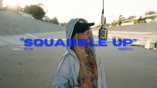 KTLYN - SQUABBLE UP FREESTYLE