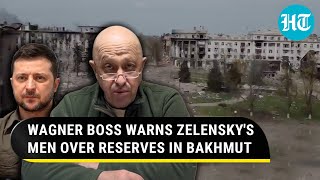 'Will F**k You Up': Wagner Chief's chilling warning to Ukraine Army in Bakhmut | Watch