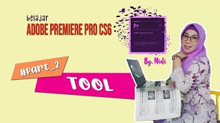 #2 Pengenalan Tool Adobe Premiere CS6