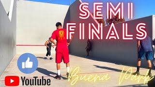 Semi Finals (Oscar/Chava vs Gman/Lobo) Buena Park 🤚🏻🔵🔥