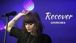 CHVRCHES - Recover (Lyrics)
