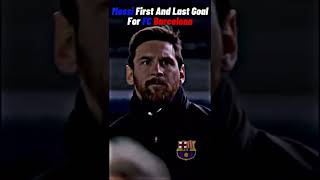 Messi’s First And Last Goal For Barcelona 😢🐐🪄