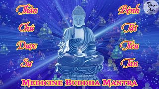 Chiều Mùng 5 Tết Nghe Thần Chú Dược Sư Medicine Buddha Mantra - Gia Tăng Phước Lành Gia Đình Bình An