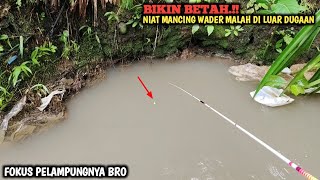 HOKI.!! NIAT MANCING IKAN WADER DI MUSIM HUJAN TAPI LIHAT APA YANG TERJADI BRO