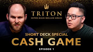 Short Deck Special CASH GAME Episode 1 - Triton Poker Series 2023