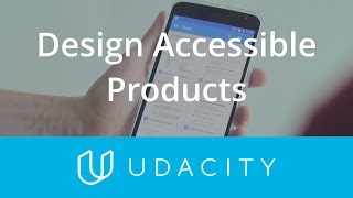 Accessible Products & Guidelines | UX/UI Design | Product Design | Udacity