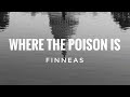 FINNEAS - Where The Poison Is (Lyrics)