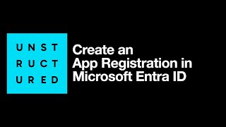Create an App Registration in Microsoft Entra ID