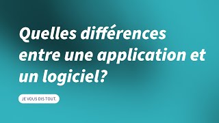 Les smartphones - Quelle différence entre un logiciel et une application?